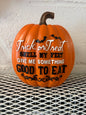 Halloween Pumpkin Figurine Freestanding trick or treat smell my feet resin