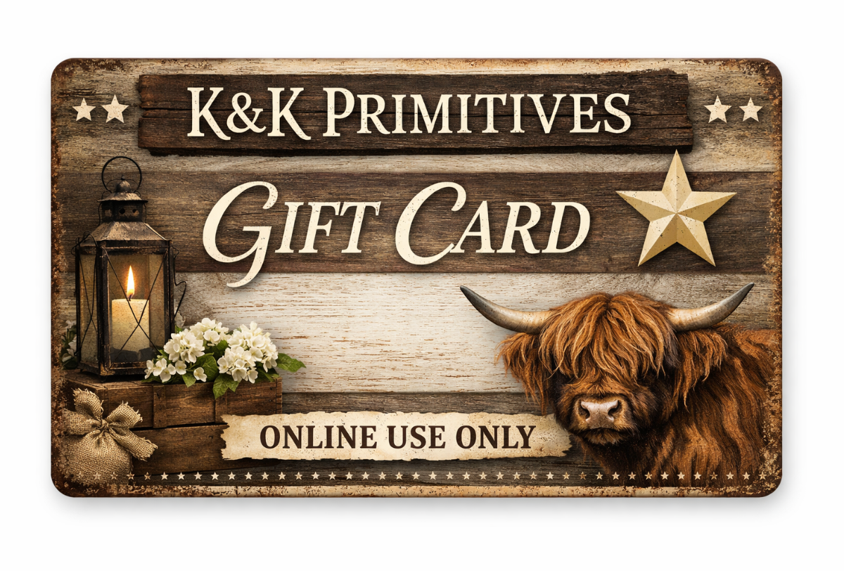 K&K Primitives Gift Card