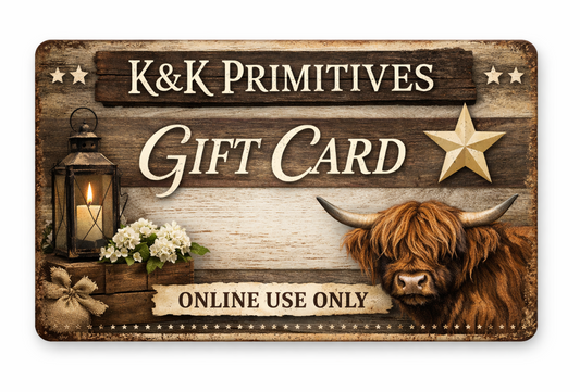 K&K Primitives Gift Card